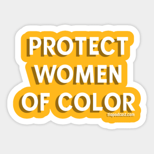 Protect Women Of Color Sticker